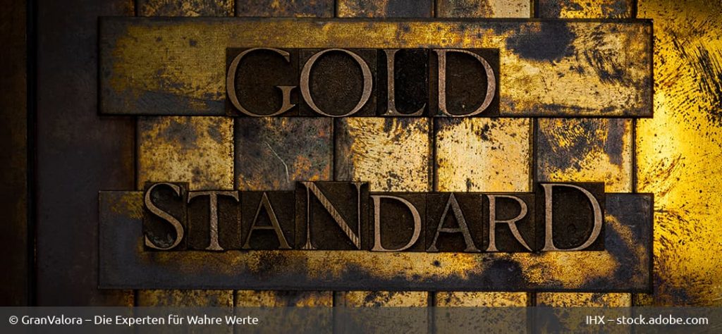 Goldstandard Vergangenheit oder Zukunft